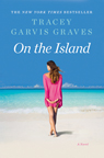 On the Island by Tracey Garvis-Graves
